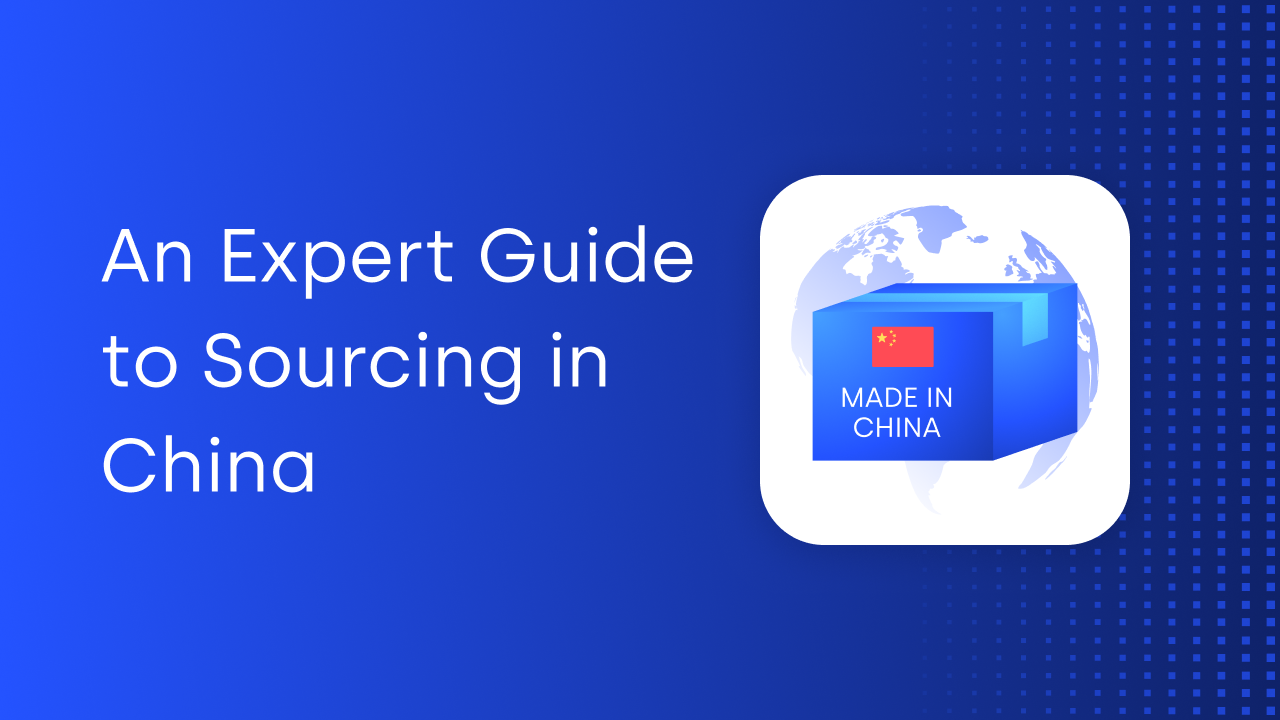 An Expert Guide to Sourcing From China in 2024
