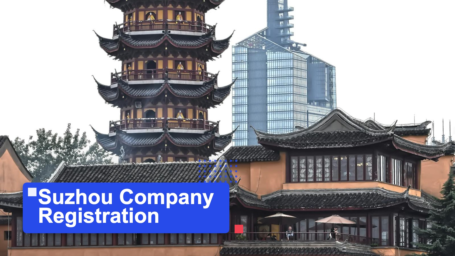 Suzhou Company Registration | MSA Asia featured image (background: Tiger Hill Pagoda and Suzhou skyline — Suzhou company registration: setting up a WFOE in Suzhou Indu)