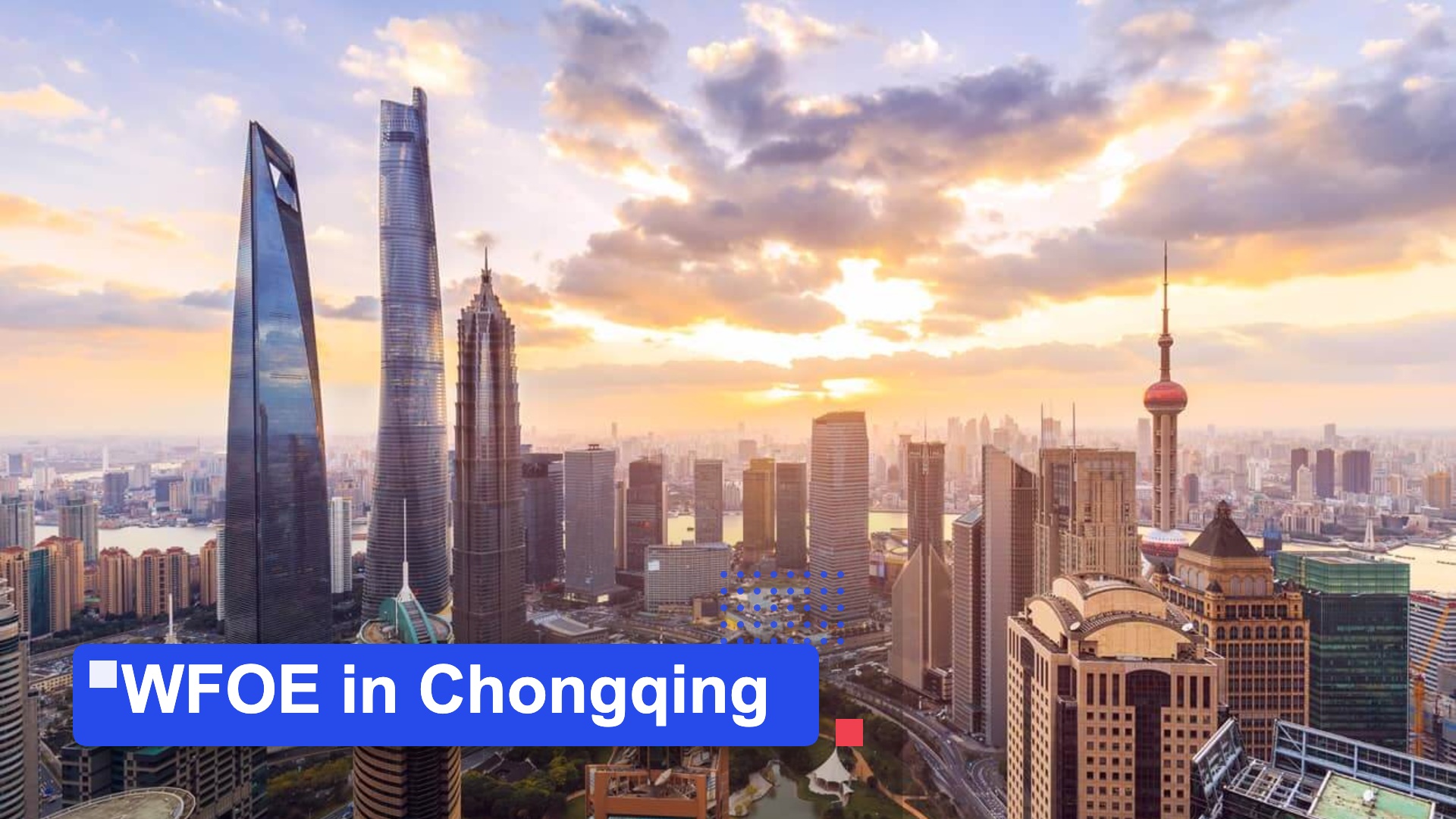 WFOE in Chongqing | MSA Asia featured image (Shanghai Pudong skyline background)