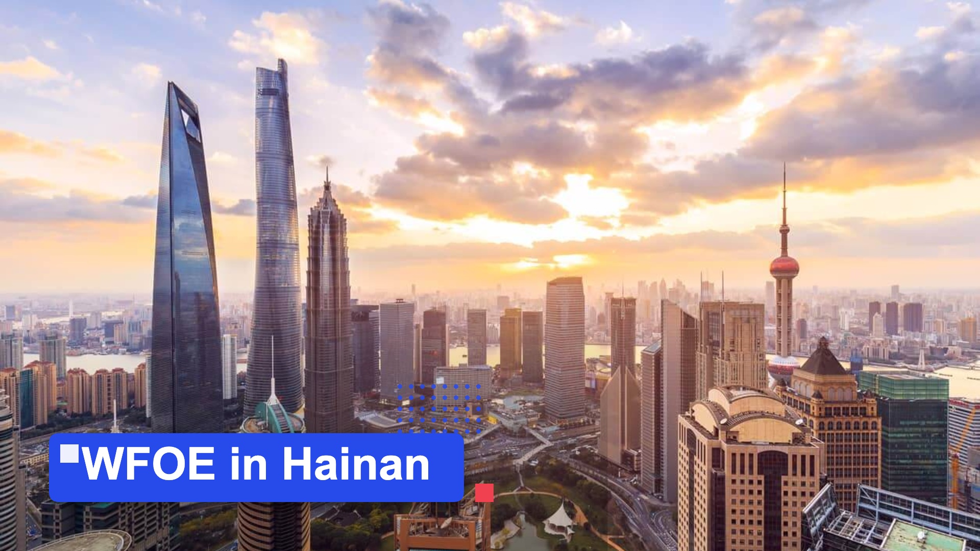 WFOE in Hainan | MSA Asia featured image (Shanghai Pudong skyline background)