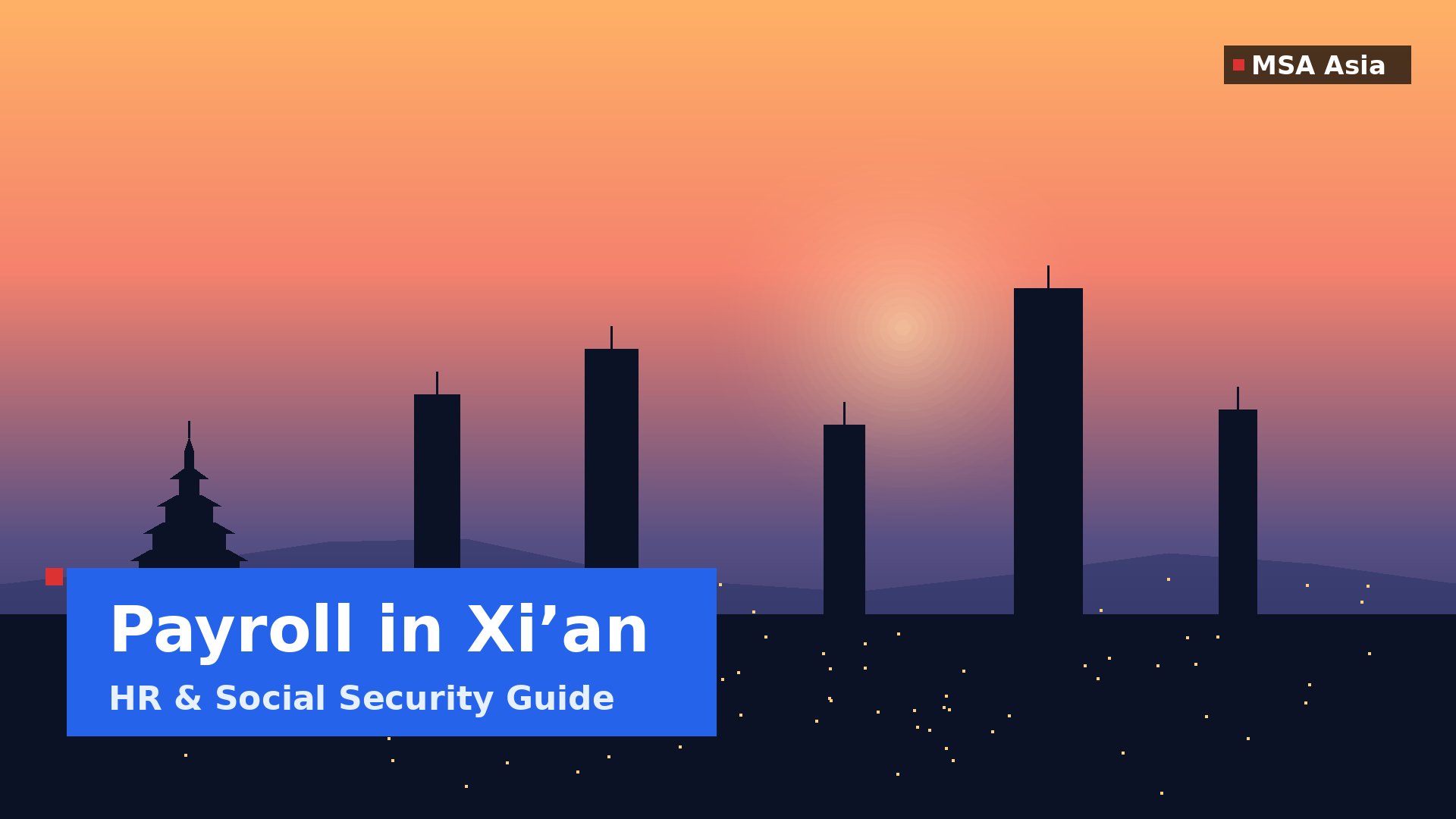 Payroll in Xi’an 2026: HR & Social Security Guide | MSA Asia